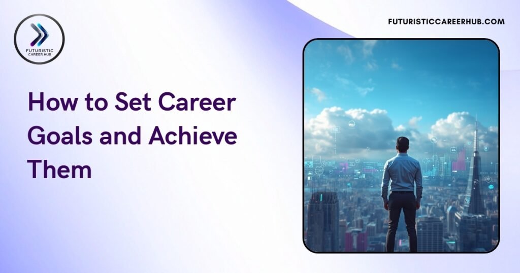 How to Set Career Goals and Achieve Them in India